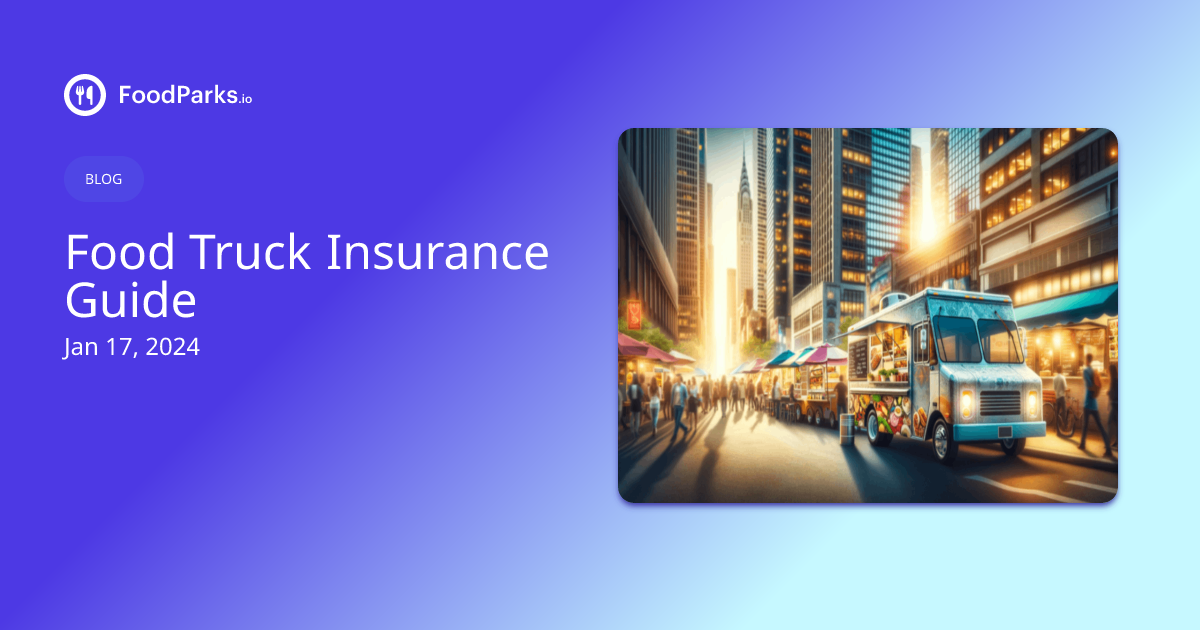 Food Truck Insurance Guide FoodParks.io