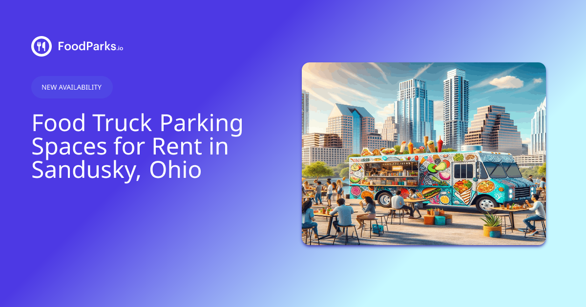 Sandusky, Ohio Food Truck Spaces for Rent FoodParks.io