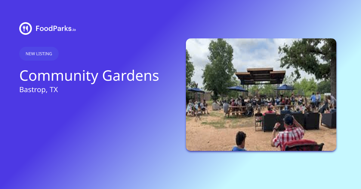 Community Gardens in Bastrop, Texas Food Truck Space for Rent