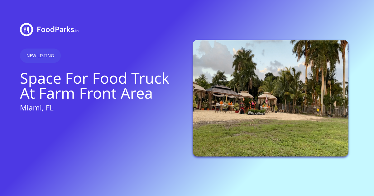 Space For Smoothie Vendor At Farm in Miami, Florida Food Truck Space
