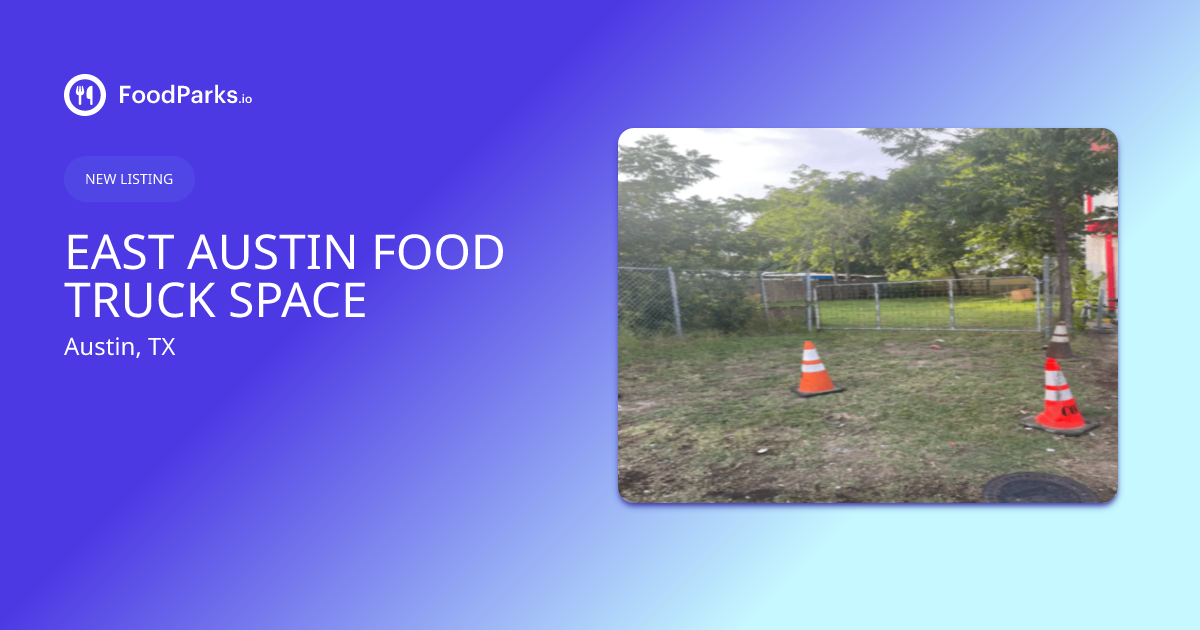 EAST AUSTIN FOOD TRUCK SPACE in Austin, Texas Food Truck Space for