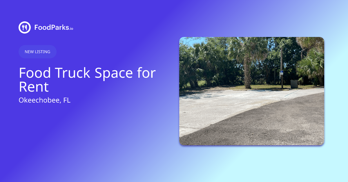 Food Truck Space for Rent in Okeechobee, Florida Food Truck Space for