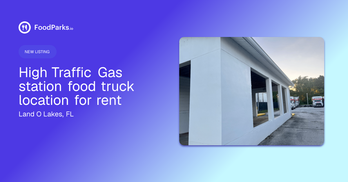 High Traffic Gas station food truck location for rent in Land O Lakes ...