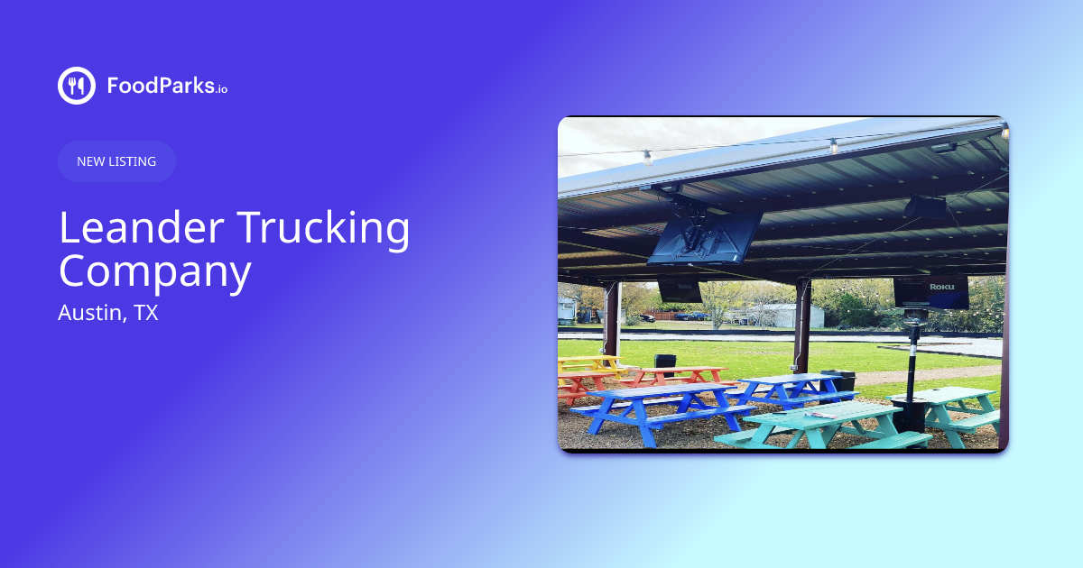 Leander Trucking Company in Austin, Texas Food Truck Space for Rent