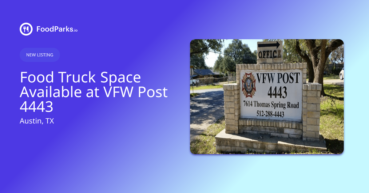 Food Truck Space Available at VFW Post 4443 in Austin, Texas Food